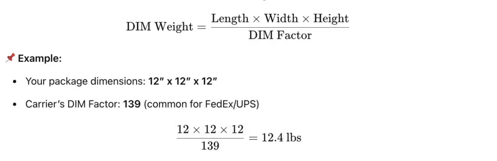 Dimensional weight equals length times width times height divided by the DIM factor. Example: a 12 by 12 by 12 inch package divided by a factor of 139 has a dimensional weight of 12.4 pounds.